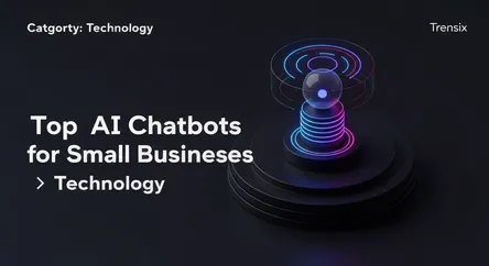 Top AI Chatbots for Small Businesses