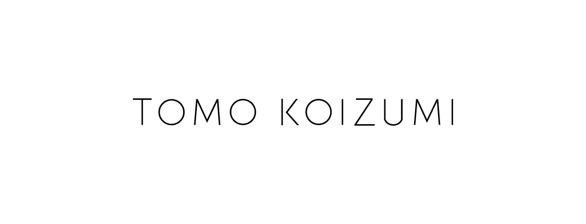 TOMO KOIZUMI