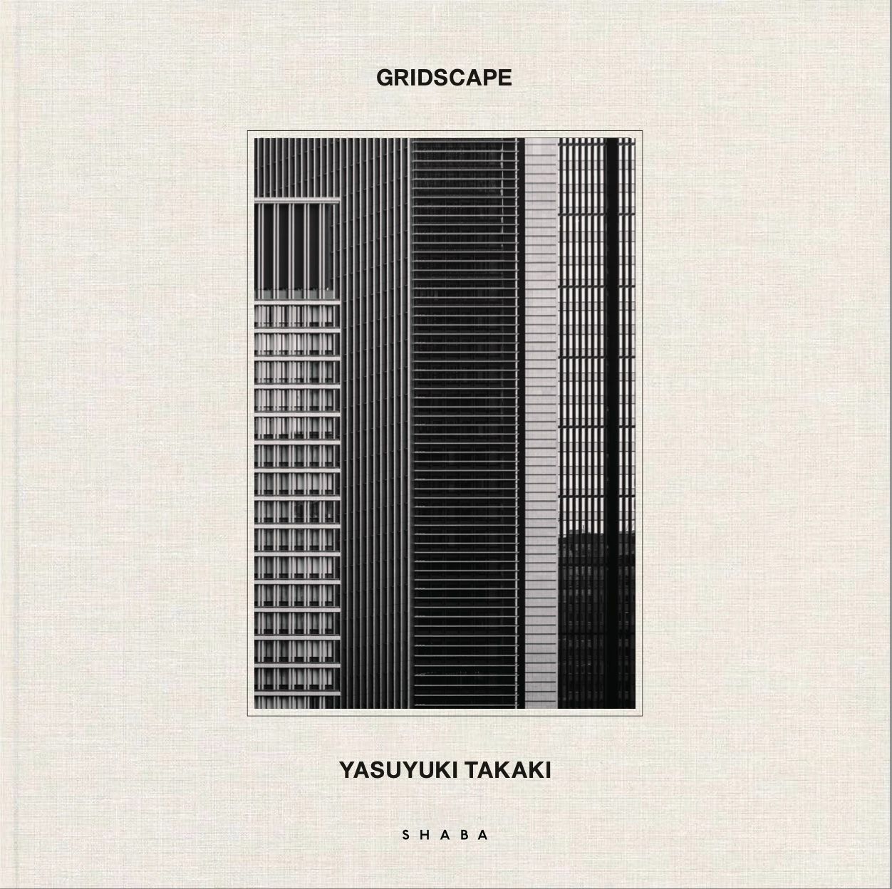 Yasuyuki TAKAKI『GRIDSCAPE』 / SHABA Yasuyuki TAKAKI『GRIDSCAPE』 / SHABA