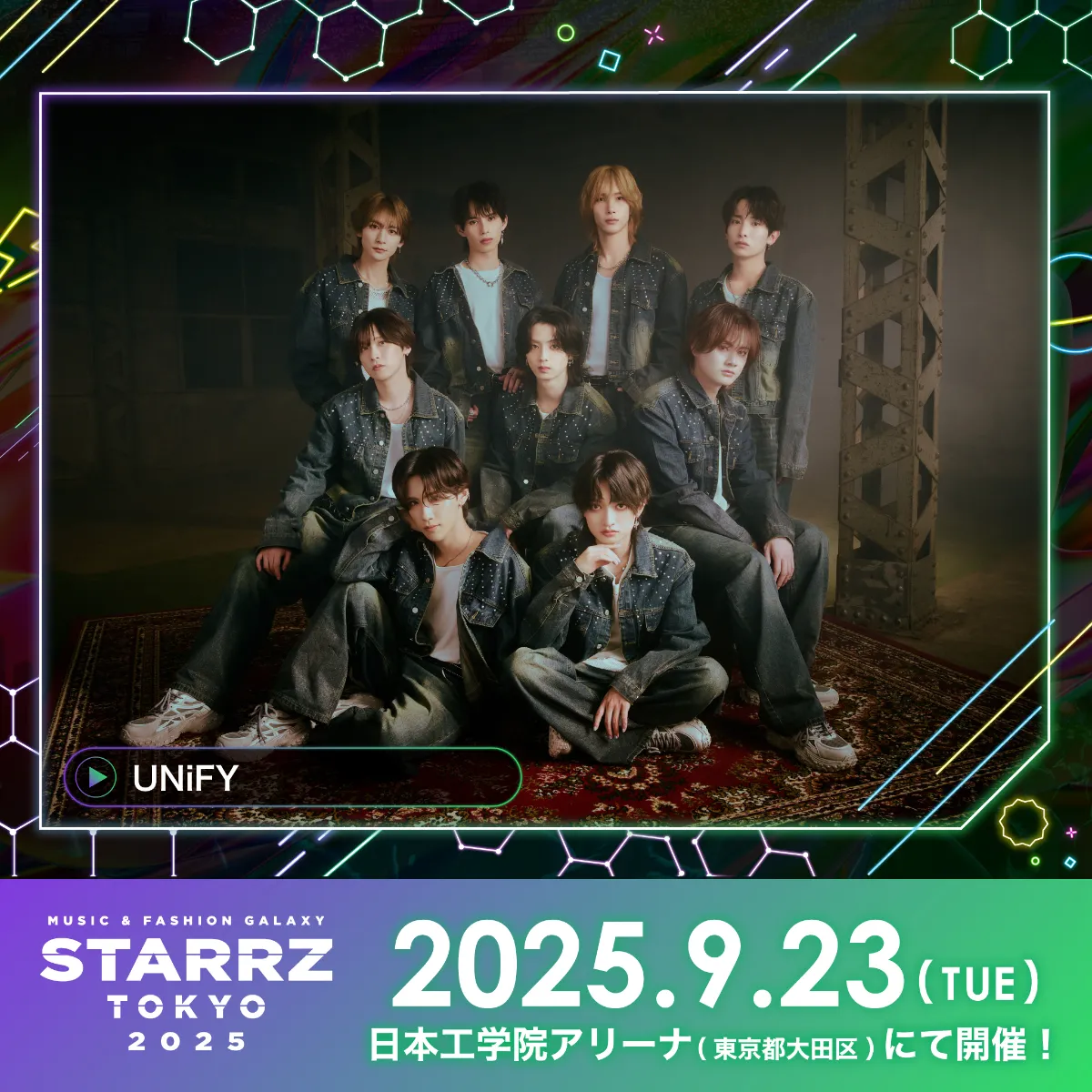 イベント出演情報】9.23(Tue) - STARRZ TOKYO 2025 ｜UNiFY OFFICIAL SITE