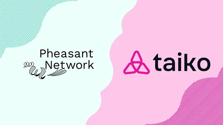 Taiko — An Industry-Leading ZK-Rollup Added to Pheasant Network