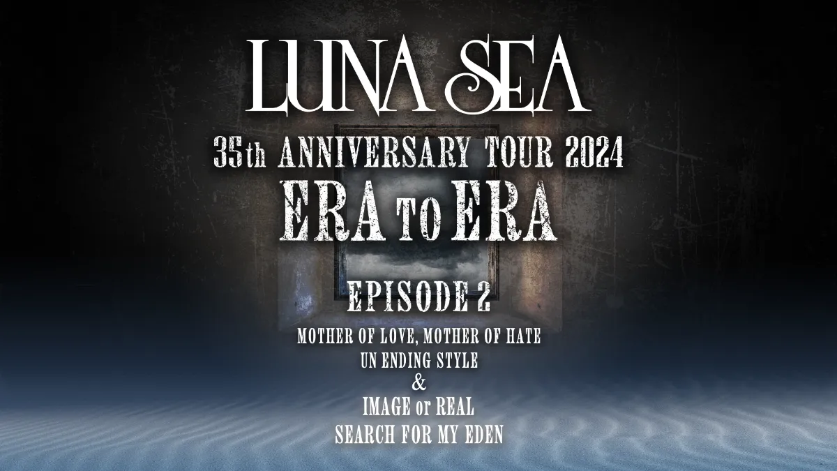 LUNA SEA　maas/35th ANNIVERSARY TOUR LUNA SEA OFFICIAL SITE