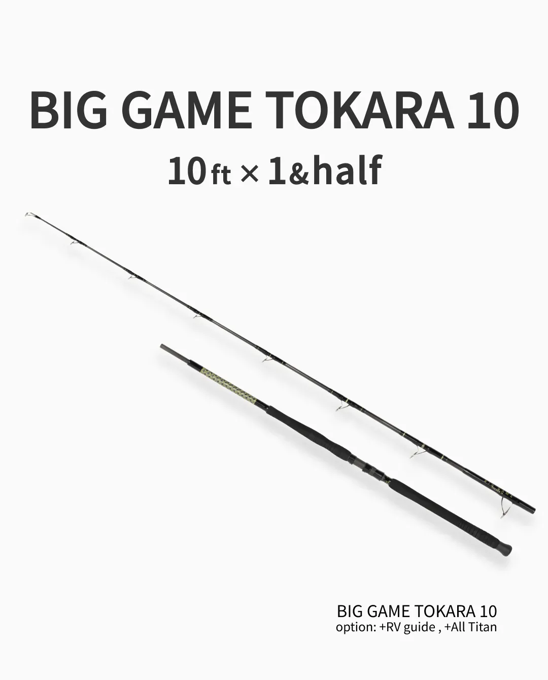 BIG GAME TOKARA 10 10ft×1&half
