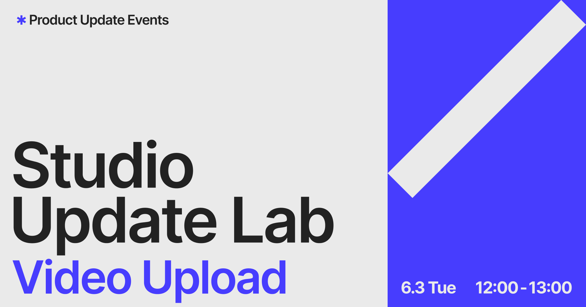 カバー画像:Product Update Events、Studio Update Lab、Video Upload。6.3 Tue 12:00-13:00 という案内が掲載されている