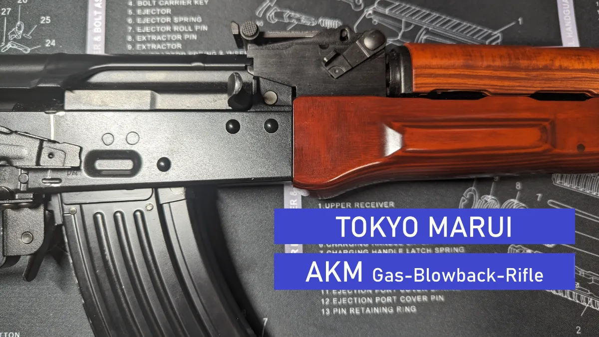 東京マルイ　AKM AKM 東京マルイ ガスブローバックガスガン レビュー 発売日2021