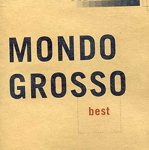 MONDO GROSSO モンドグロッソ　SHINICHI OSAWA MONDO GROSSO OFFICIAL BEST」 OUT NOW | Shinichi Osawa / 大沢