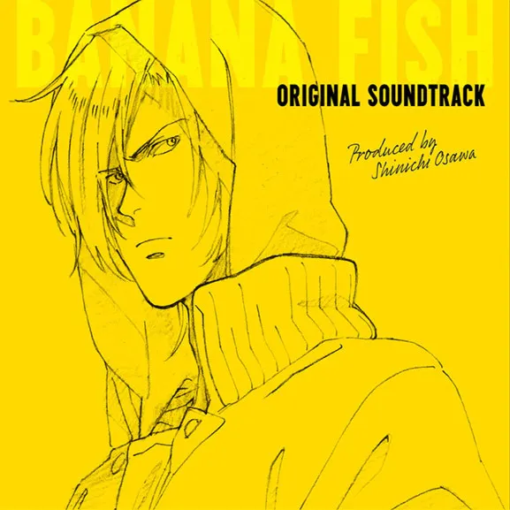 BANANA FISH Original Soundtrack | Shinichi Osawa / 大沢伸一