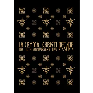 LA'CRYMA CHRISTI 10th Anniversary　DVD La'cryma Christi OFFICIAL Web Site