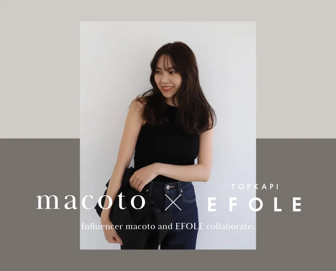 macoto × EFOLE コラボレーションバッグ発売決定！ | TOPKAPI EFOLE