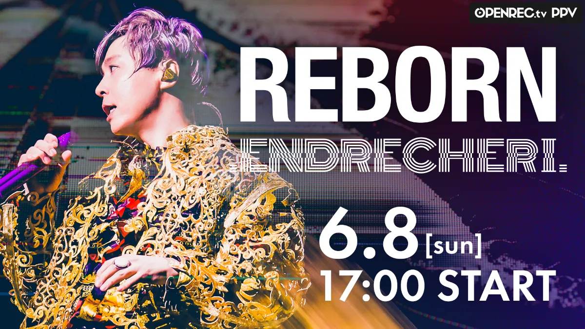 ENDRECHERI.【Release決定！】TSUYOSHI DOMOTO LIVE 2022
