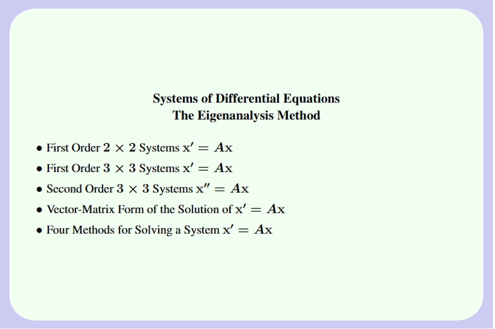 Eigenanalysis Method for Differential Equation Systems