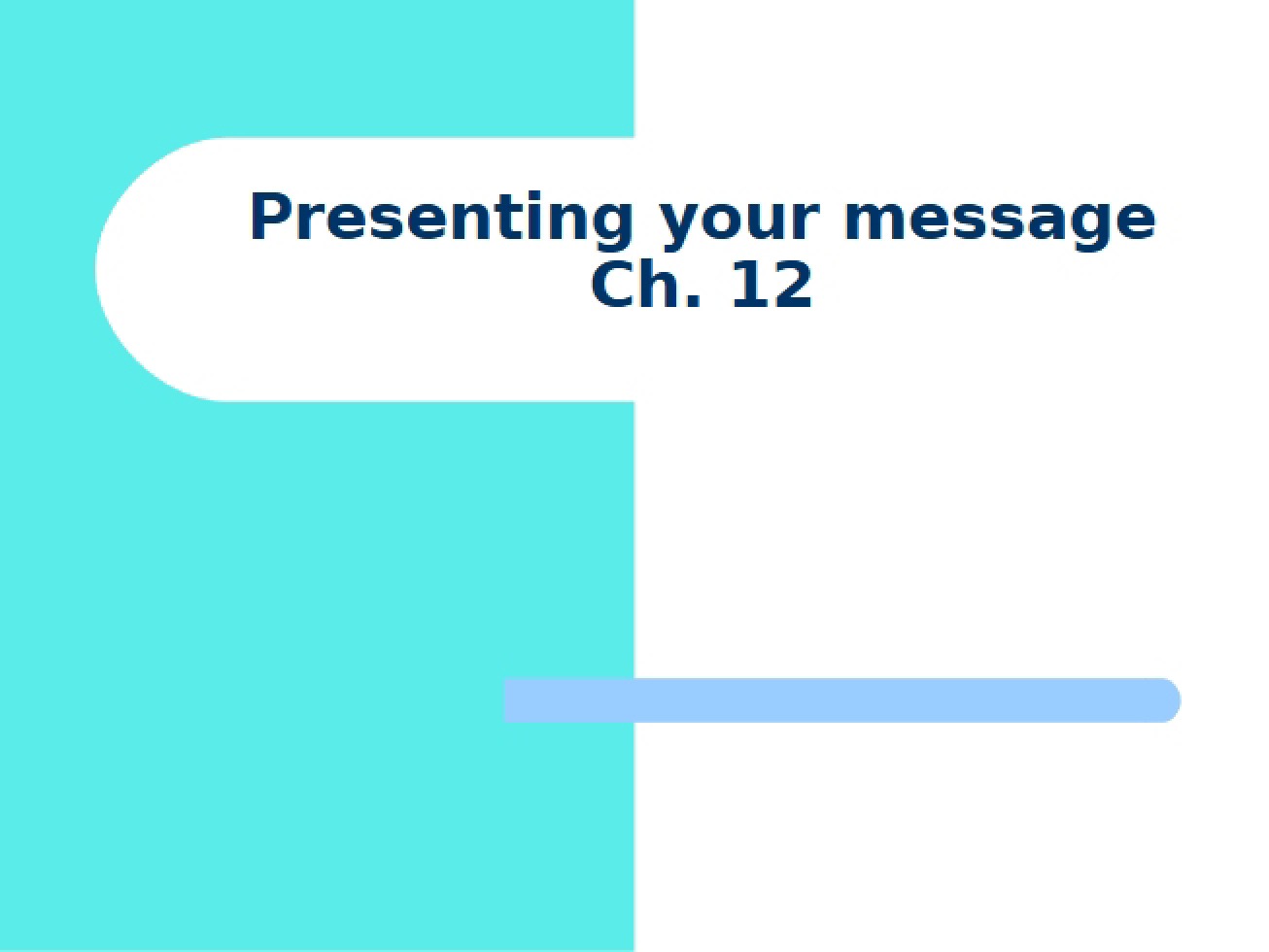 Message Presentation Techniques (2)