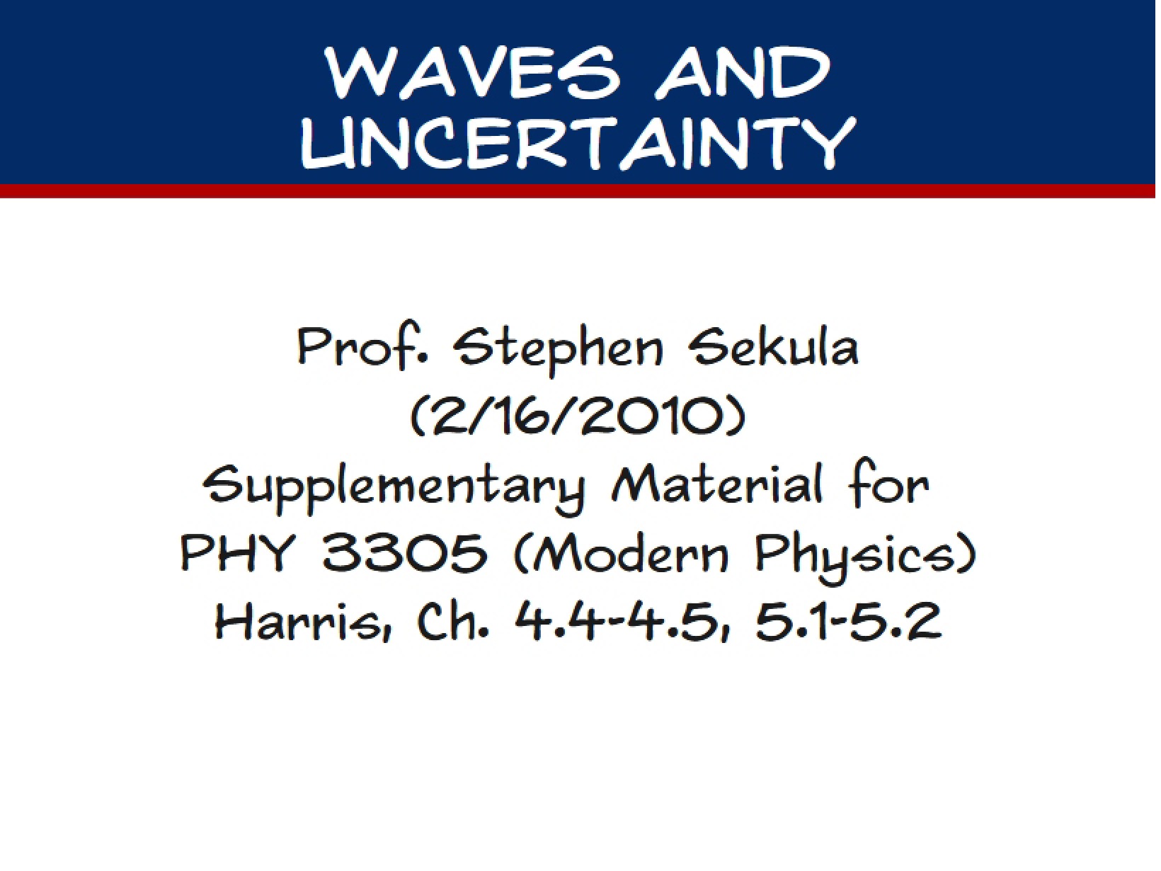Uncertainty and Waves