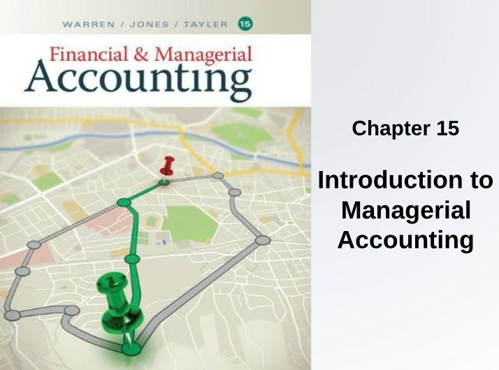 Chapter 15 Slides - Introduction to Managerial Accounting