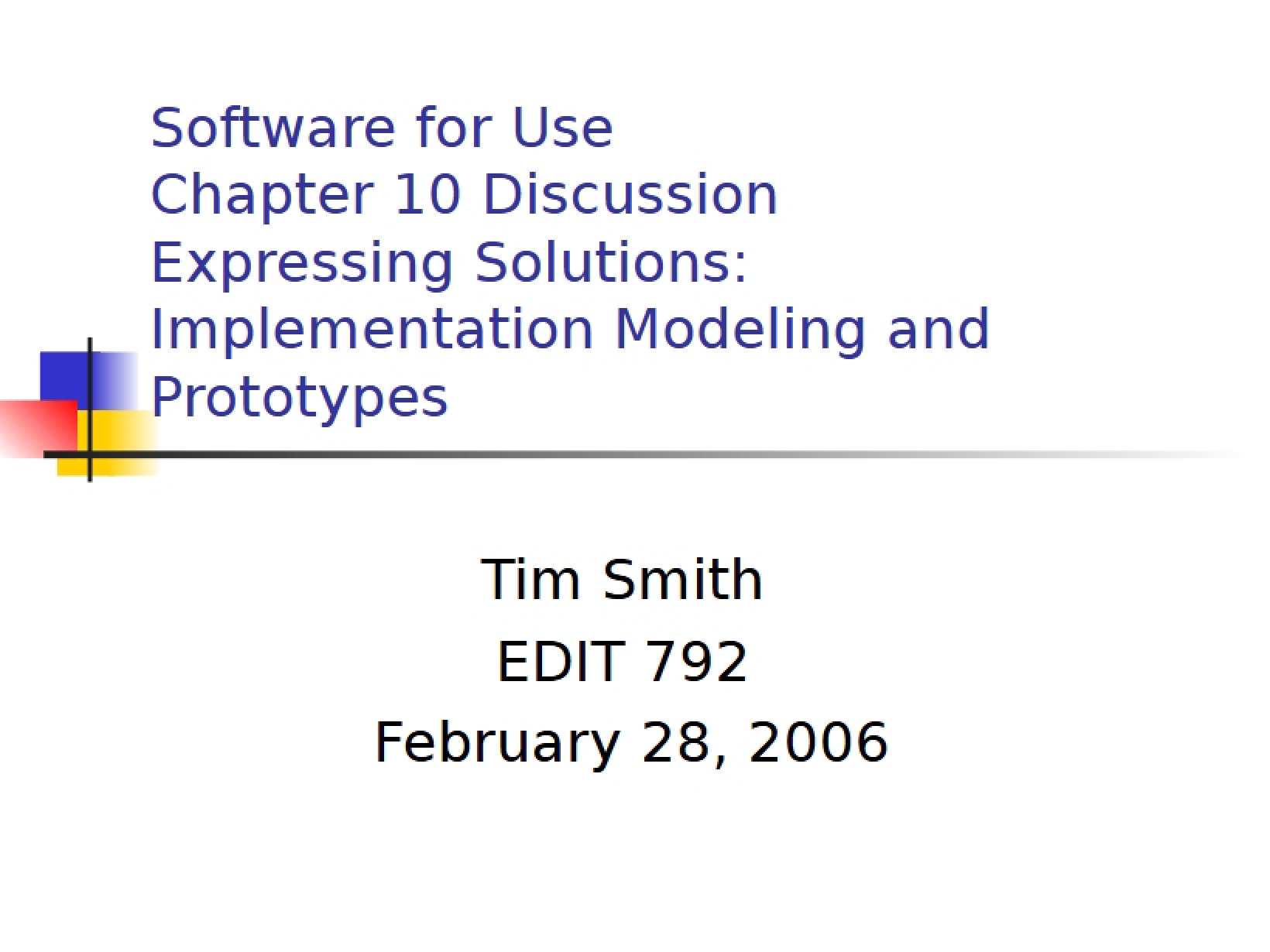 Prototypes and Implementation Modeling