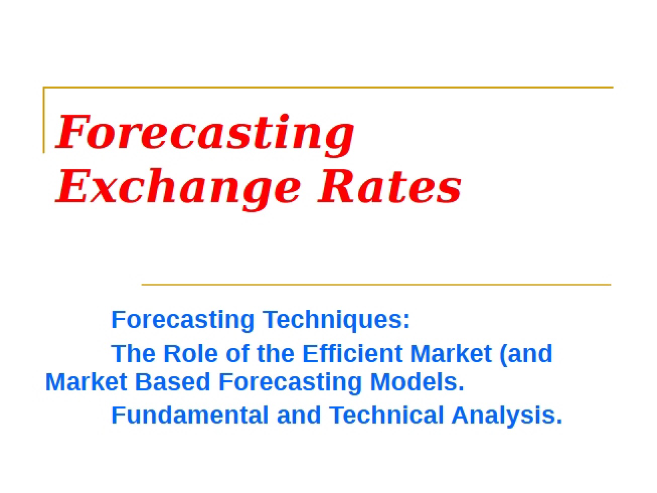 Forecasting Exchange Rates