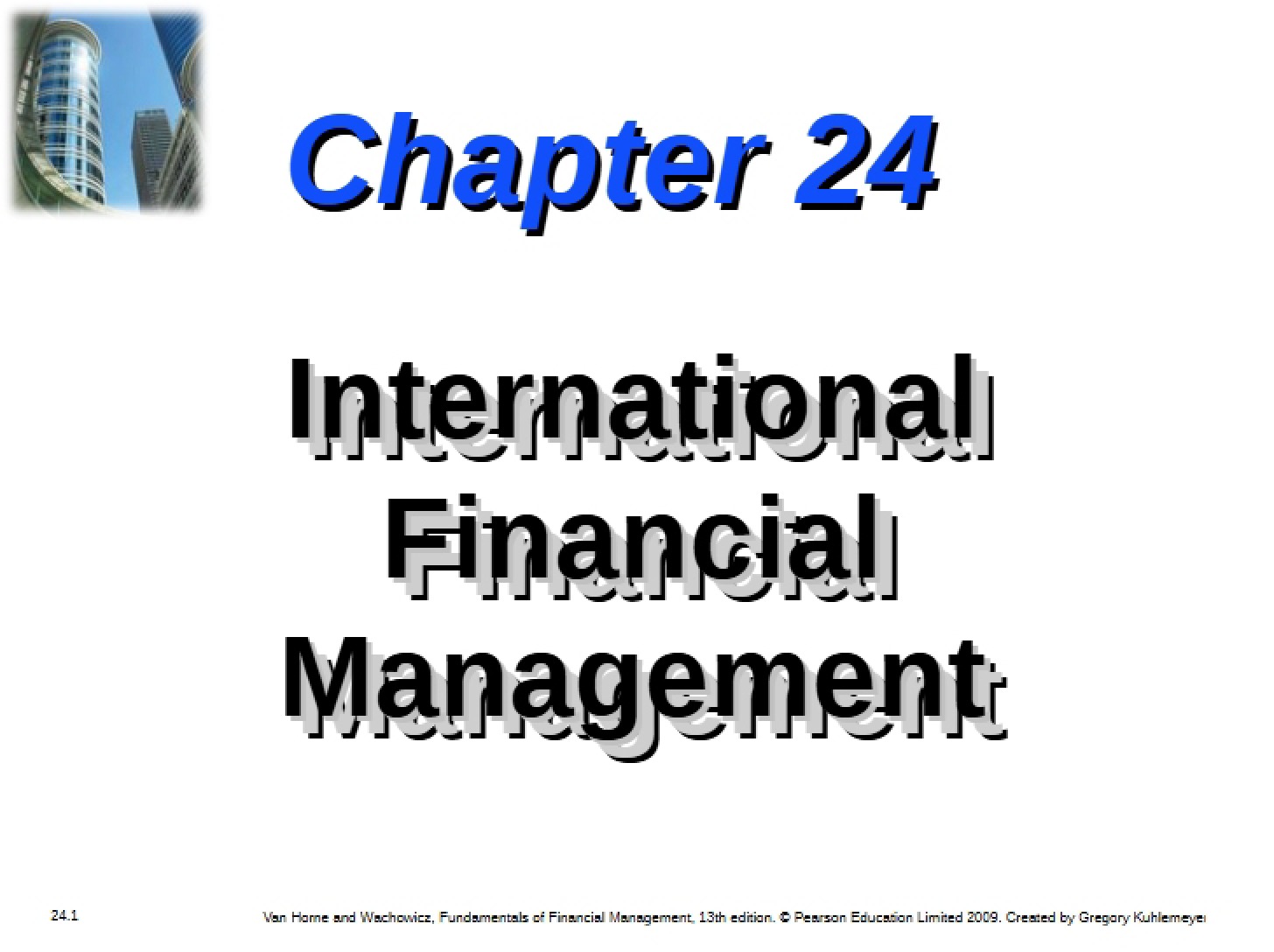 Financial Management Internationally (Ch 24)