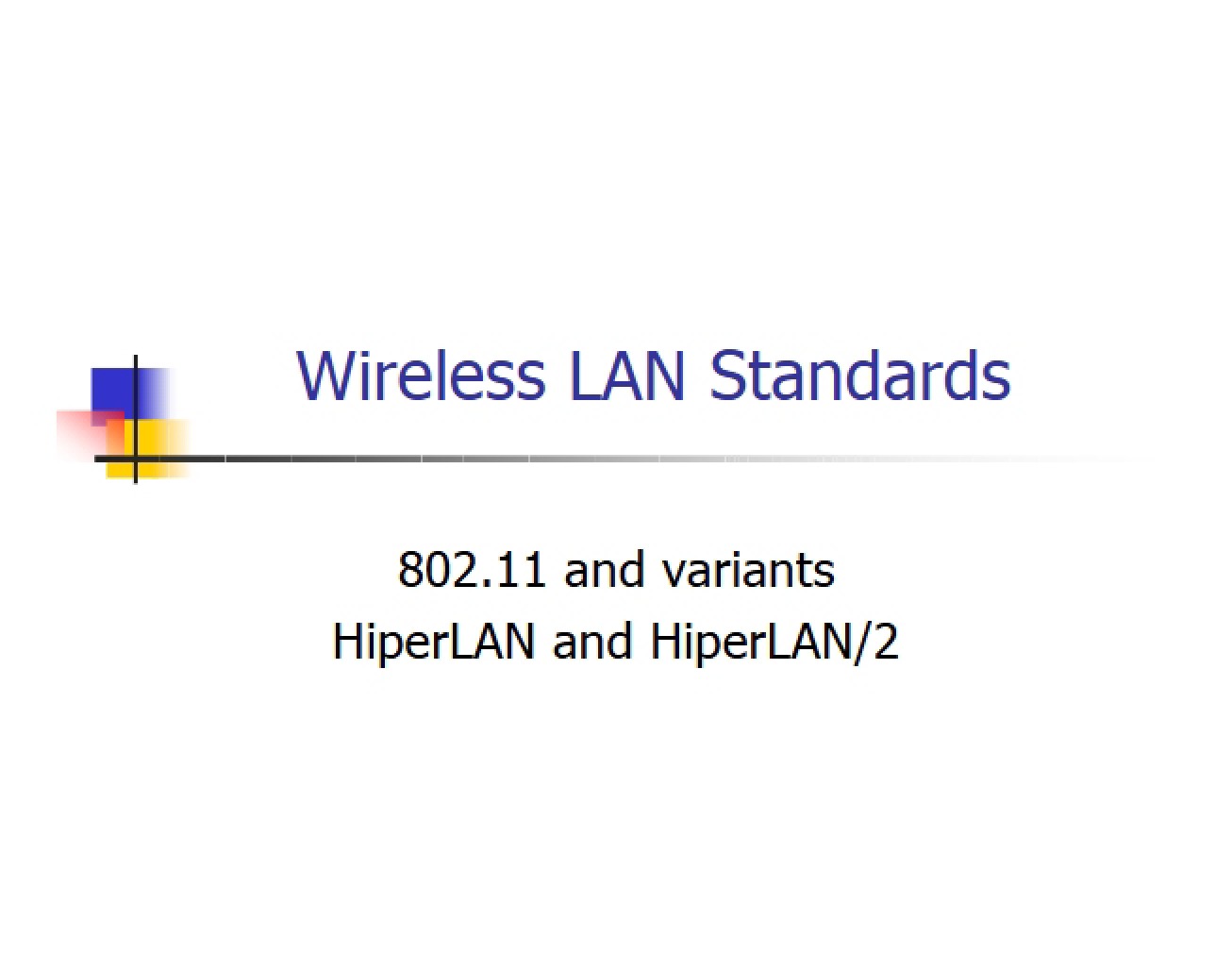 Standards for Wireless LAN