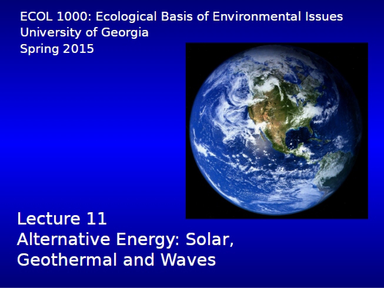 Lecture 11 Alternative Energy - Solar, Geothermal, and Waves