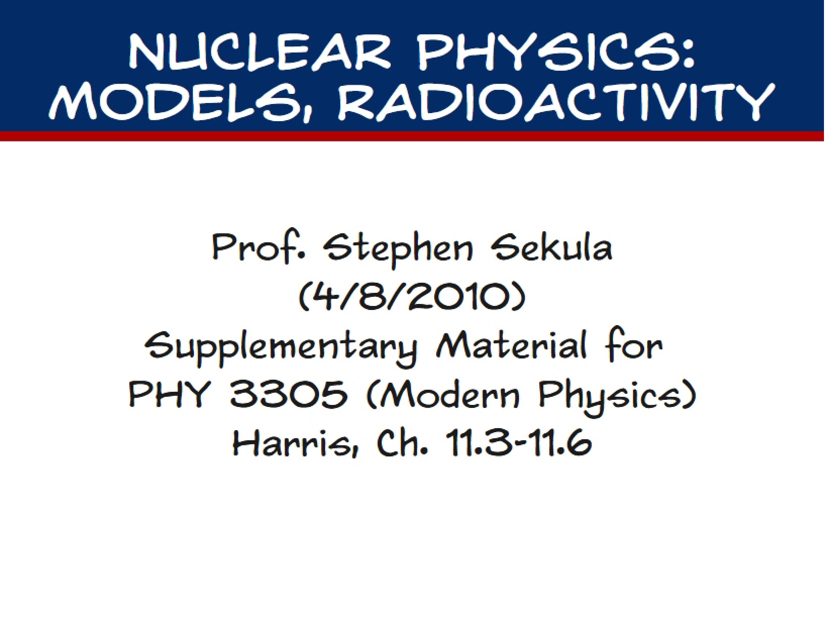 Physics of the Nucleus