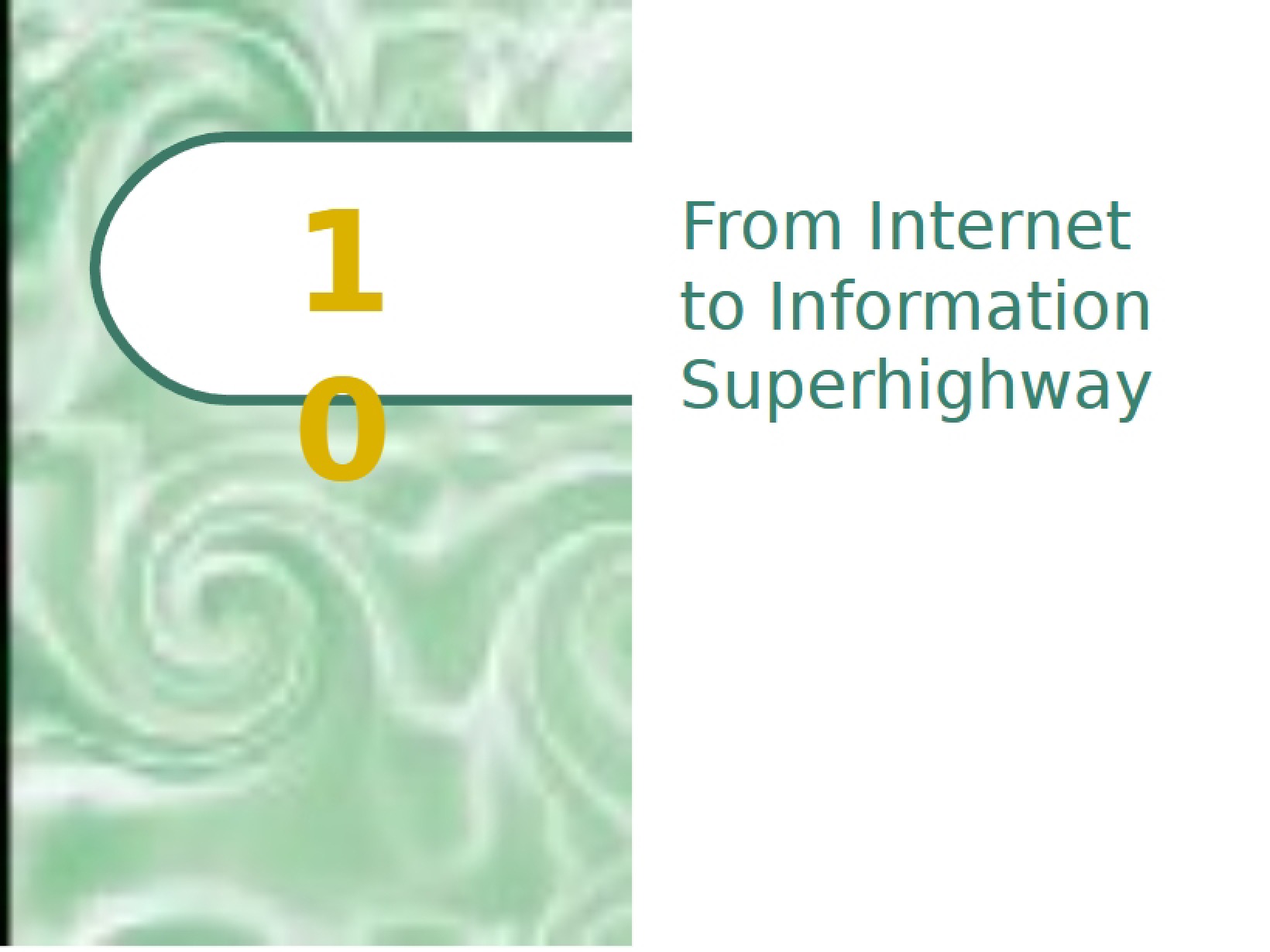Transition to the Information Superhighway