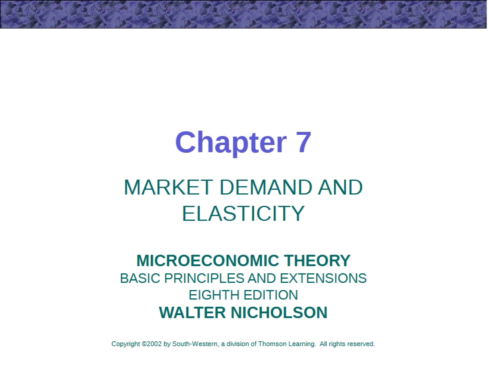 Elasticity and Market Demand Chapter Seven