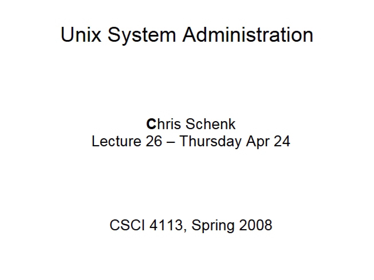 Twenty-Sixth Lecture for Unix System Administration
