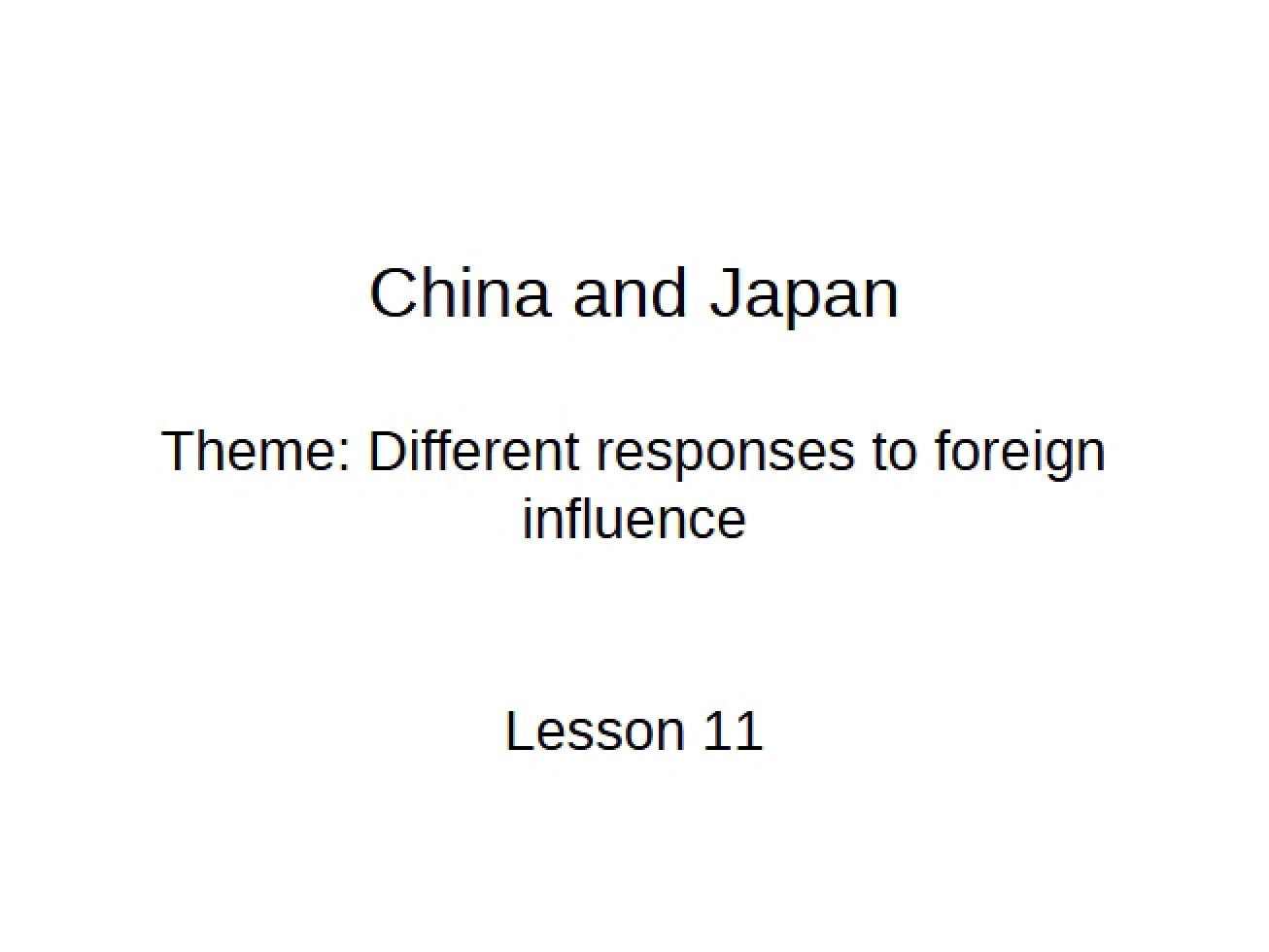 Different Responses to Foreign Influence in Japan and China