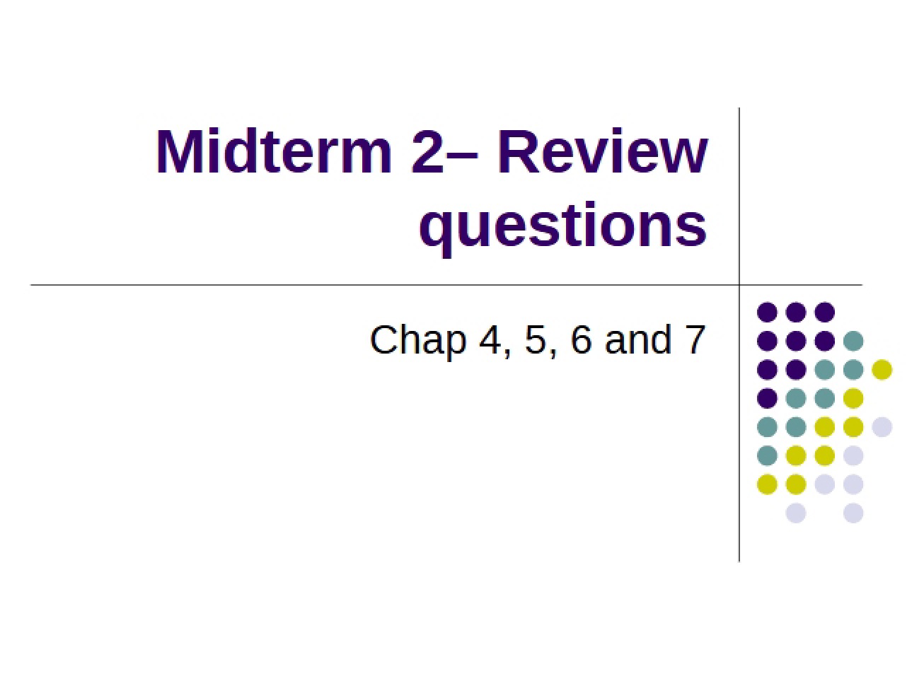 Review Questions for Midterm Two