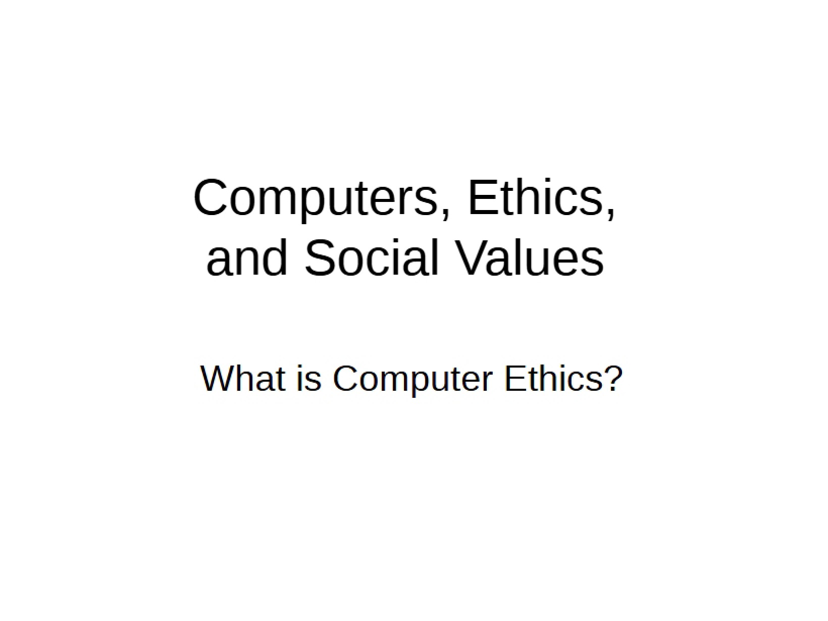 Social Values, Ethics, and Computers