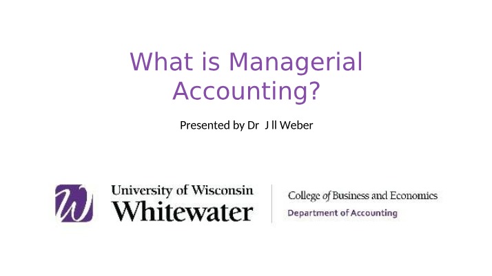 What is Managerial Accounting - CH 01 Video 01