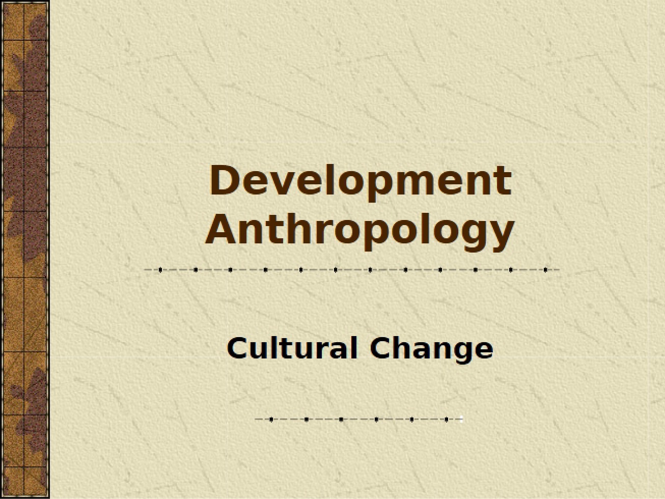 Change in Culture