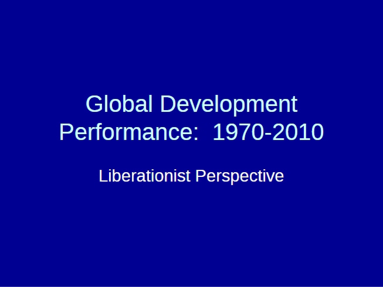 Development Performance 1970-2010 Liberationist Perspective (Set 2)