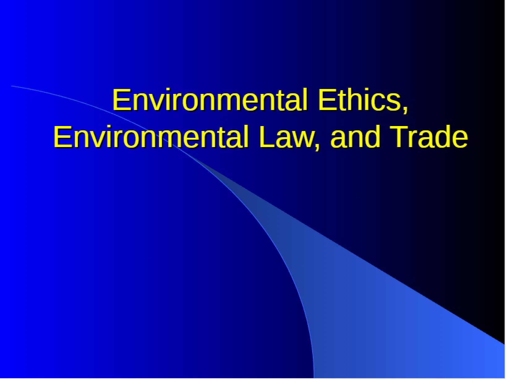 Trade, Law, and Environmental Ethics