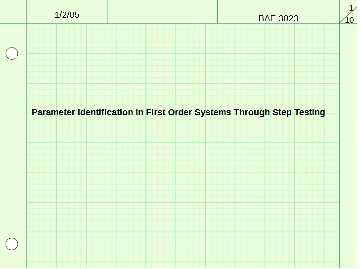 First Order Systems Parameter Identification via Step Testing