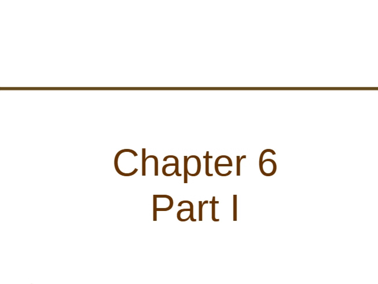 Part 1 of Chapter 6