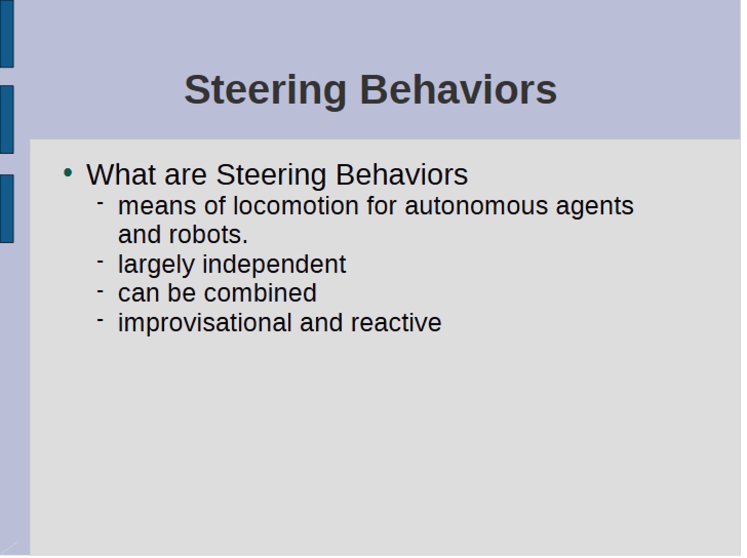 Behaviors of Steering