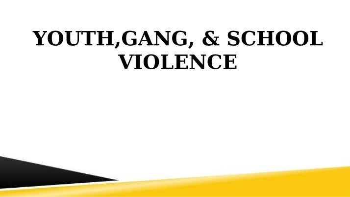 Youth, School, and Gang Violence