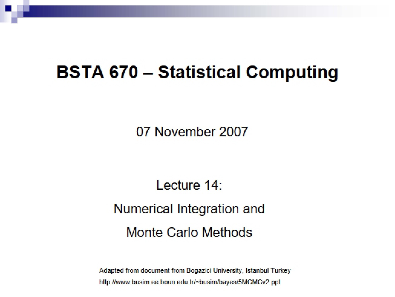 Monte Carlo Methods and Numerical Integration - Statistical Computing