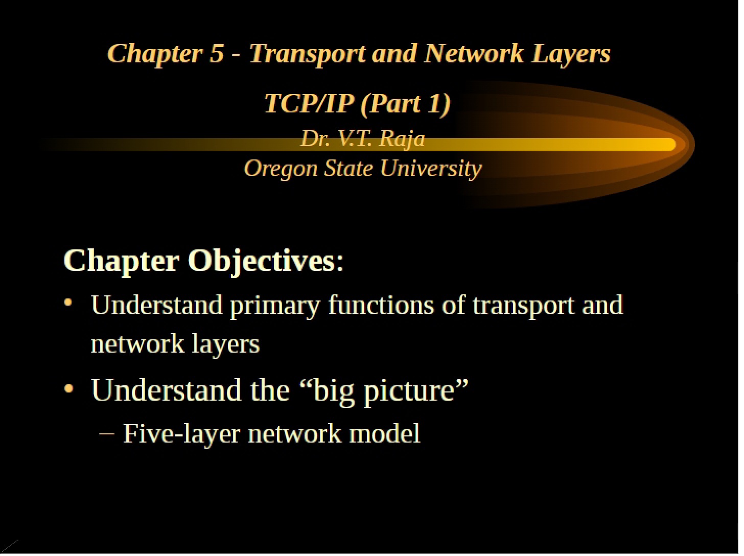 Network and Transport Layers Chapter 5