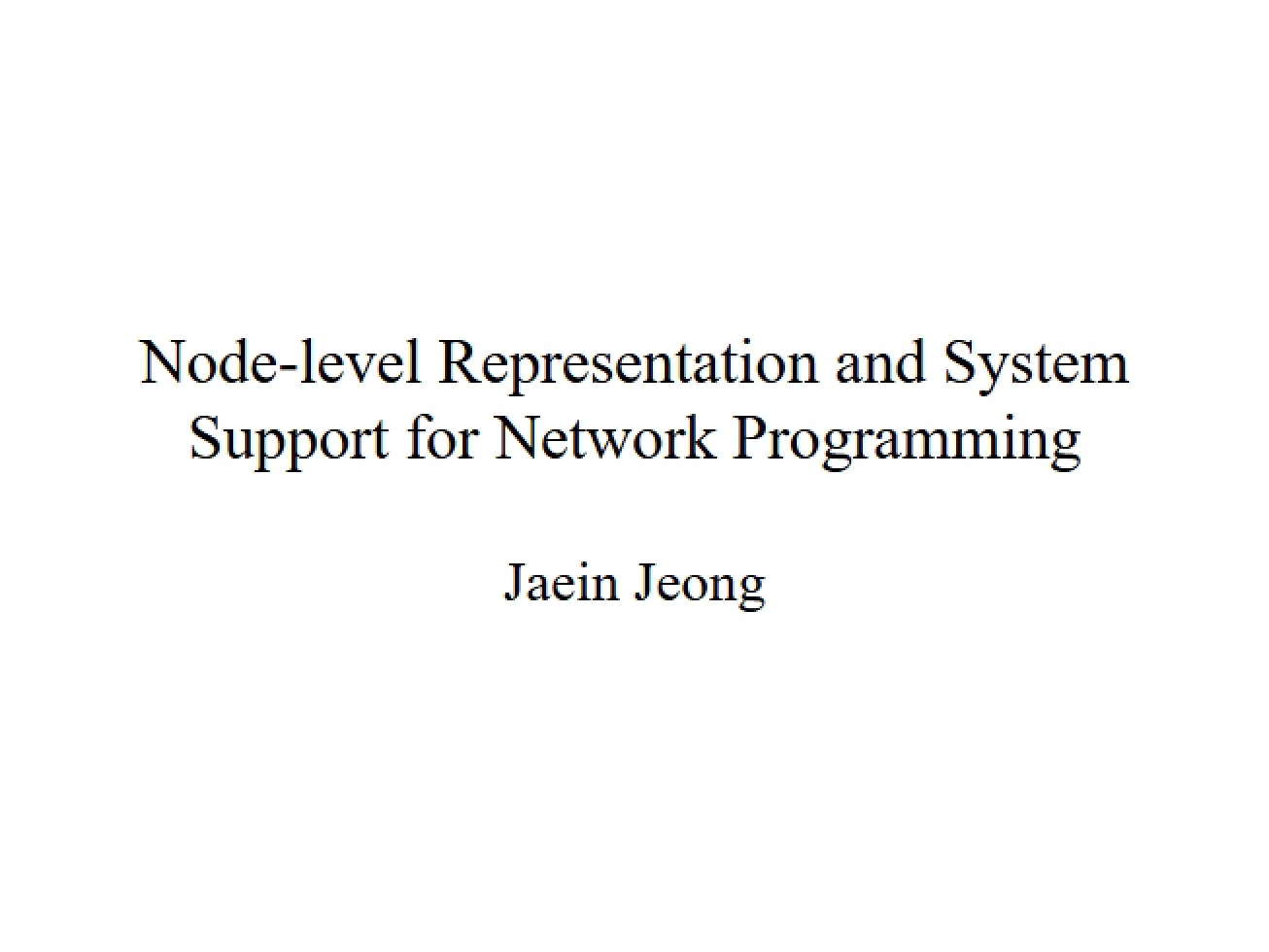 System Support and Node-level Representation for Network Programming