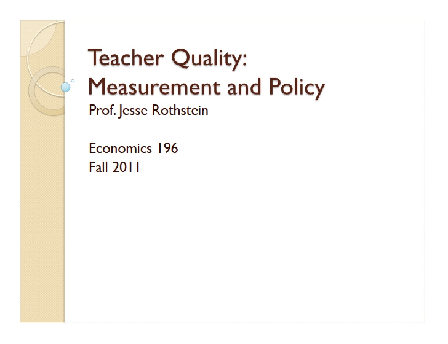 Policy and Measurement