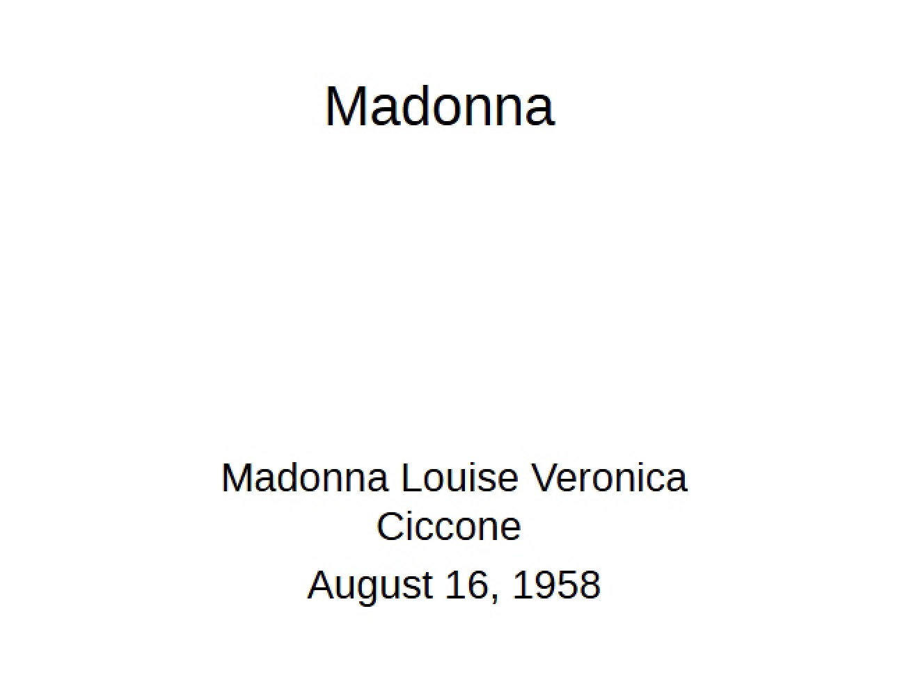 Ciccone, Madonna Louise Veronica A Profile