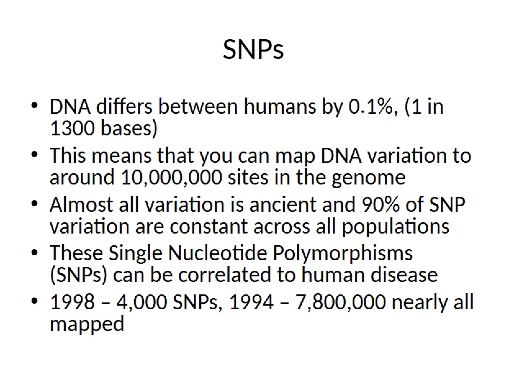 Single Nucleotide Polymorphisms (SNPs)