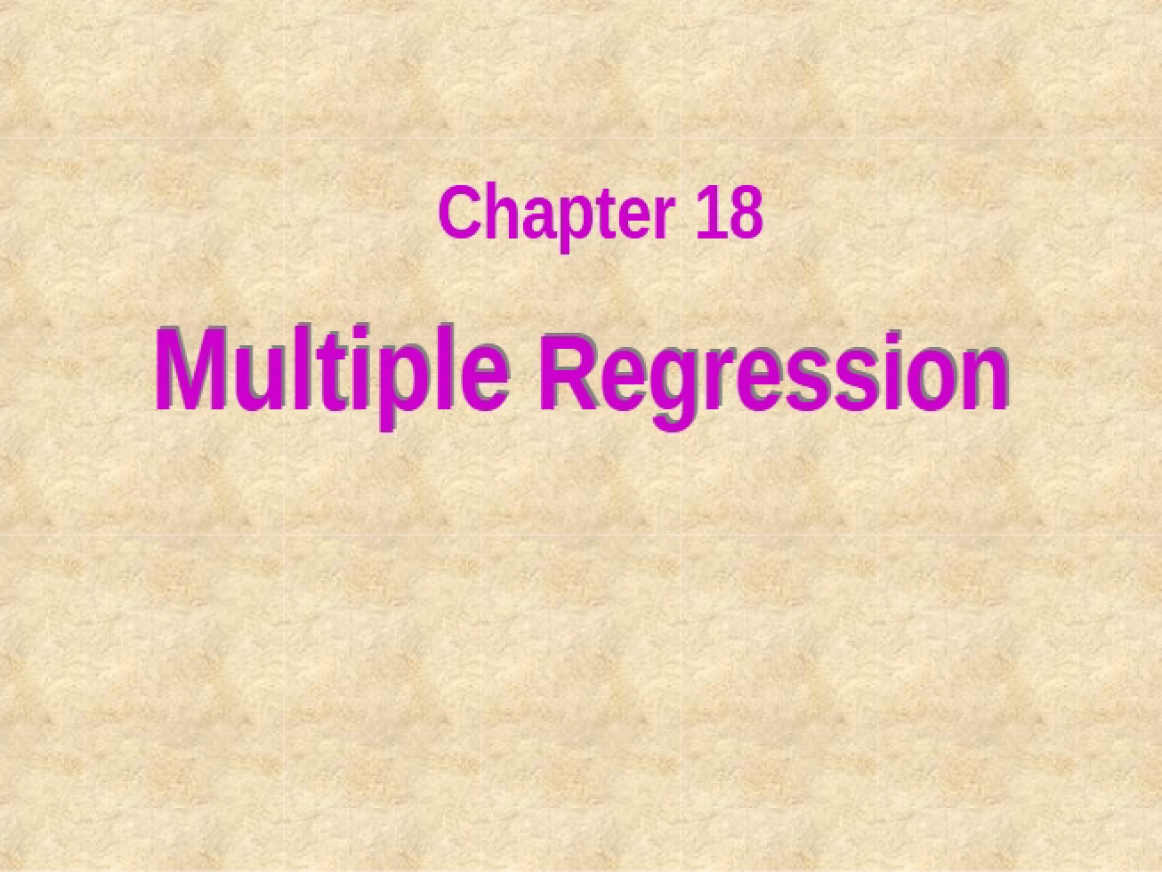 Chapter Eighteen An Overview of Multiple Regression