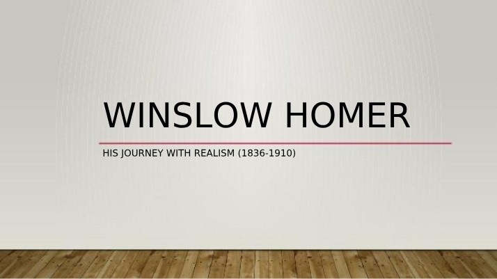 Winslow Homer - The Journey of Realism in 19th Century America