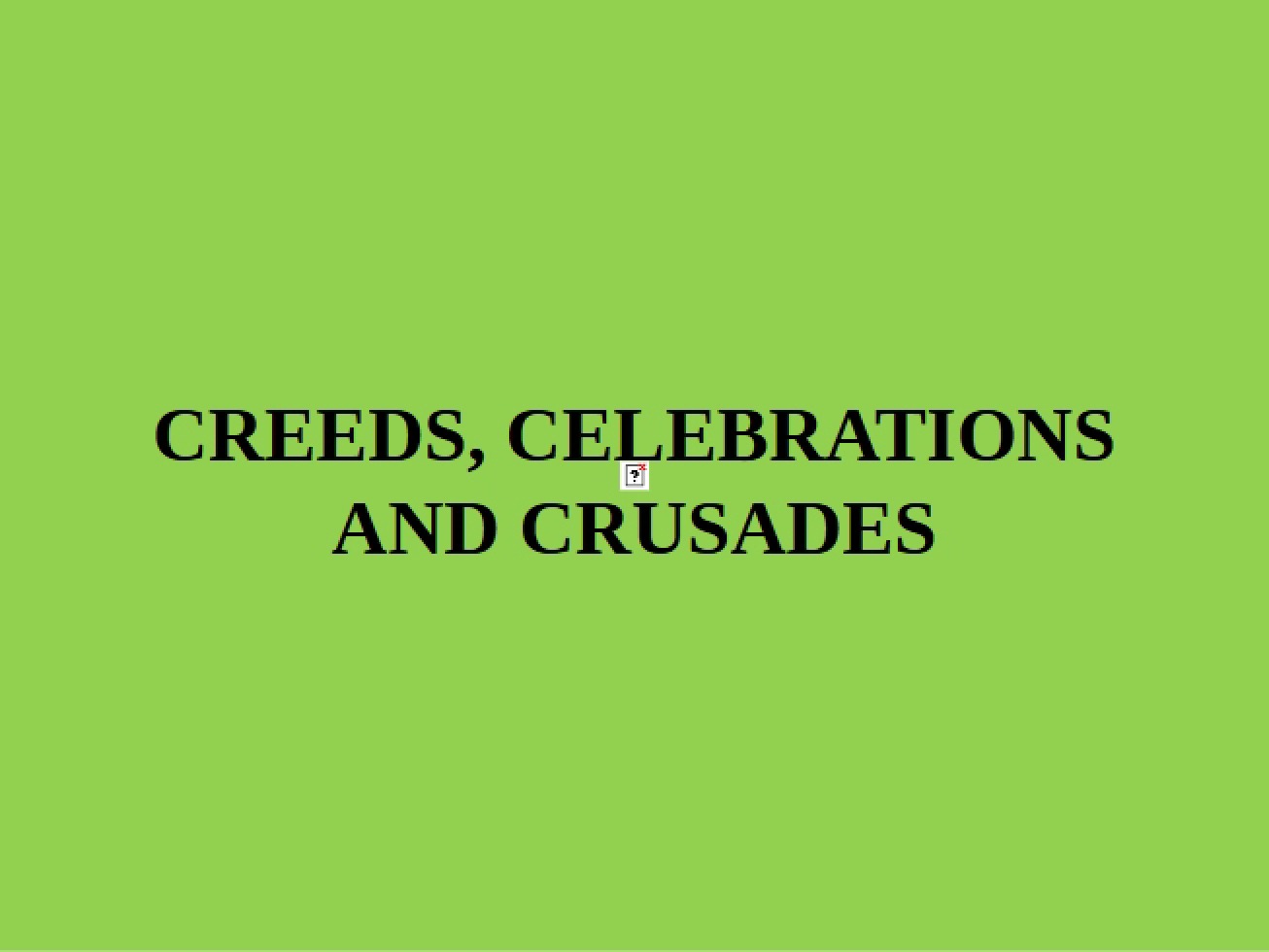 Celebrations and Creeds