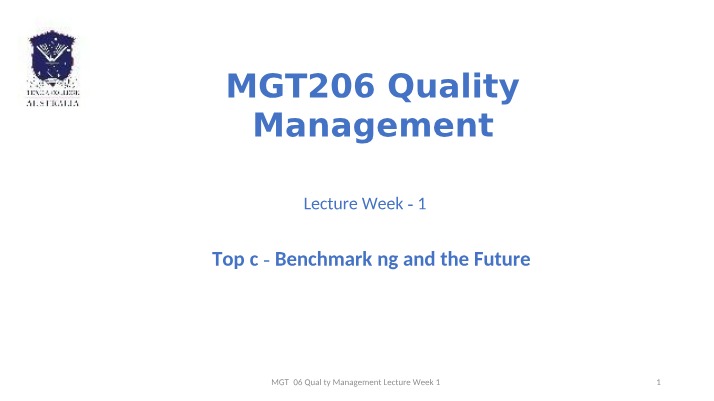 Week 12 Lecture - MGT206 Quality Management