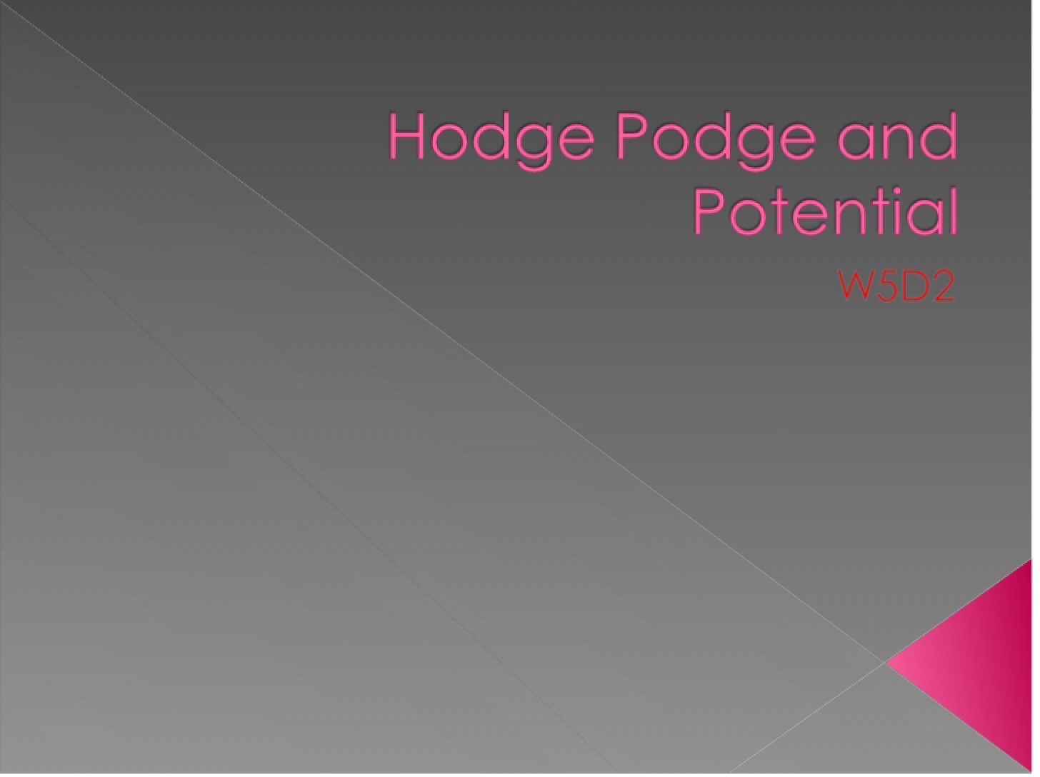 Potential and Hodge Podge
