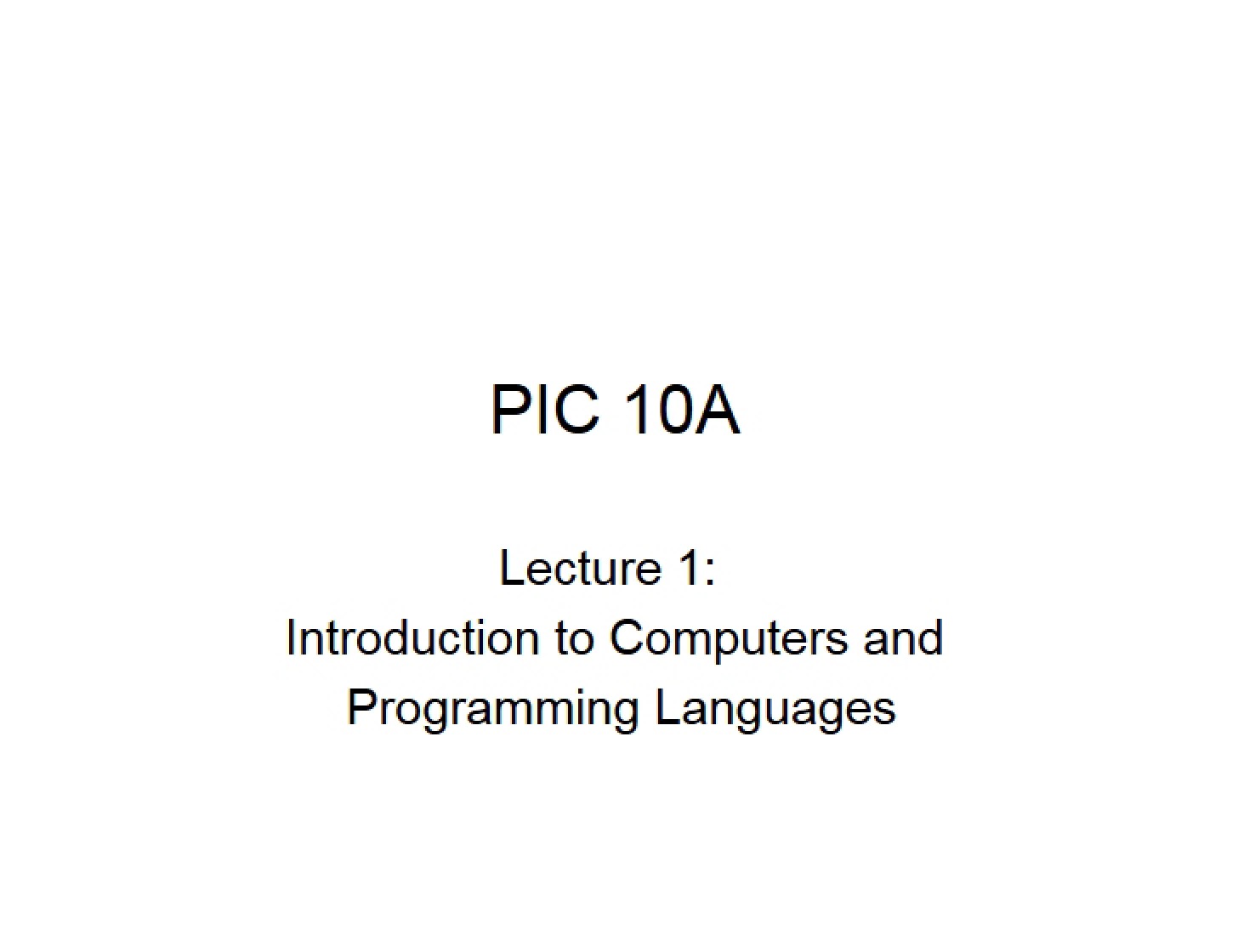 Lecture 1 (Jan 6) Intro to Computers and Programming